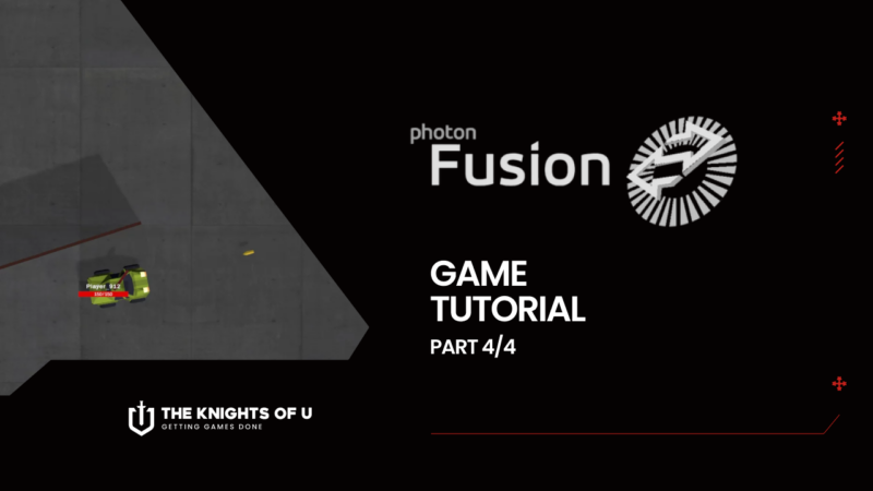 Photon Fusion 2 – Game Tutorial – Part 4/4